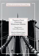 Carson Hubbard, Carson Hubbard, Elizabet Gregory, Elizabeth Gregory, Stacy Carson Hubbard - Twenty-First Century Marianne Moore