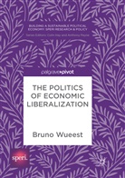 Bruno Wueest - The Politics of Economic Liberalization