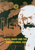 Ranabir Samaddar - Karl Marx and the Postcolonial Age