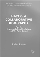 Robert Leeson - Hayek: A Collaborative Biography