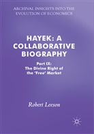 Rober Leeson, Robert Leeson - Hayek: A Collaborative Biography