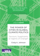 Craig A Johnson, Craig A. Johnson - The Power of Cities in Global Climate Politics
