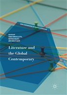 Sarah Brouillette, Mathia Nilges, Mathias Nilges, Emilio Sauri - Literature and the Global Contemporary