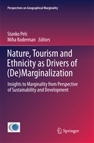 Koderman, Koderman, Miha Koderman, Stank Pelc, Stanko Pelc - Nature, Tourism and Ethnicity as Drivers of (De)Marginalization