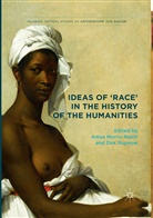 Amo Morris-Reich, Amos Morris-Reich, Rupnow, Dirk Rupnow - Ideas of 'Race' in the History of the Humanities