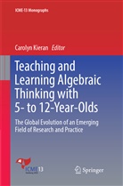 Caroly Kieran, Carolyn Kieran - Teaching and Learning Algebraic Thinking with 5- to 12-Year-Olds