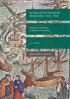 James Colin Davis - Alternative Worlds Imagined, 1500-1700