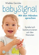 Wiebke Gericke, Monica May - babySignal - Mit den Händen sprechen