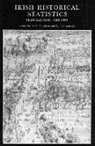A. J. Fitzpatrick, W. E. Vaughn - Irish Historical Statistics: Population 1821 - 1971 (a New History of Ireland Ancillary Publications II)