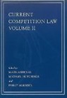 Mads Andenas, Michael Hutchings, Philip Marsden - Current Competition Law, Volume II: Volume II