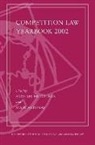Mads Andenas, Michael Hutchings - Competition Law Yearbook 2002: [current Competition Law Vol. I]