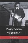 Tina Foster - Plastic Macca: The Secret Death and Replacement of Beatle Paul McCartney