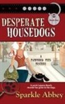 Sparkle Abbey - Desperate Housedogs