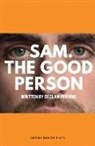 Declan Perring - Sam. The Good Person.