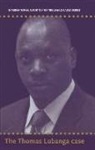 P. a. van Laar - International Courts and Tribunals Cases Series: Volume 1: The Thomas Lubanga Dyilo Case