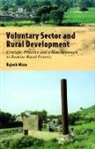 Rajeeb Misra - Voluntary Sector and Rural Development: Concept, Practice and a New Approach to Remove Rural Poverty