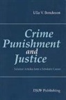 Ulla V. Bondeson - Crime, Punishment and Justice: Selected Articles from a Scholarly Career