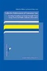 Willem H. Van Boom, Marco Loos - Collective Enforcement of Consumer Law: Securing Compliance in Europe Through Private Group Action and Public Authority Intervention