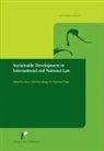 Hans Christian Bugge, Christina Voigt - Sustainable Development in International and National Law: What Did the Brundtland Report Do to Legal Thinking and Legal Development, and Where Can We