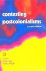 Jasbir Jain, Veena Singh - Contesting Postcolonialisms: Second Edition