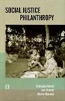 Martin Macwan, Gail Omvedt, Sukhadeo Thorat - Social Justice Philanthropy: Approaches and Strategies of Funding Organizations