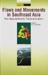 Noboru Ishikawa - Flows and Movements in Southeast Asia: New Approaches to Transnationalism (Second Edition)