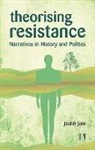 Jasbir Jain - Theorising Resistance: Narratives in History and Politics