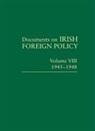 Catriona Crowe, Ronan Fanning, Michael Kennedy - Documents on Irish Foreign Policy: V. 8: 1945-1948