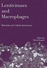 Moira Desport - Lentiviruses and Macrophages: Molecular and Cellular Interactions