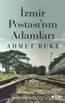 Ahmet Büke - Izmir Postasinin Adamlari