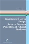 Matthias Ruffert - Administrative Law in Europe: Between Common Principles and National Traditions