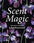 Isabel Bannerman - Scent Magic