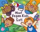 Amber Pollock, Amber Pollock, Kayleigh Castle, Kayleigh Castle - What Vegan Kids Eat