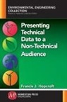 Francis Hopcroft - Presenting Technical Data to a Non-Technical Audience