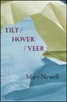 Mary Newell - Tilt / Hover / Veer