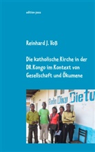 Reinhard J Voss, Reinhard J. Voß - Die katholische Kirche in der DR Kongo im Kontext von Gesellschaft und Ökumene