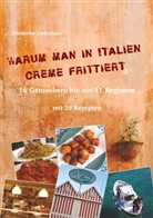 Friederike Lindemann - Warum man in Italien Creme frittiert