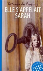 Tatiana de Rosnay, Tatiana de Rosnay - Elle s'appelait Sarah