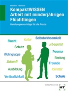 Hedwig Dr. Metschies, Alfred Gerhards, Hedwig Metschies, Hedwig (Dr. Metschies, Hedwig (Dr.) Metschies - KompaktWISSEN Arbeit mit minderjährigen Flüchtlingen
