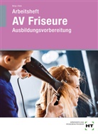 Leoni Berg, Leonie Berg, Caroline Butz - Arbeitsheft AV Friseure