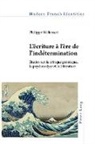 Philippe Willemart, Jean Khalfa - L'écriture à l'ère de l'indétermination