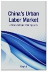 Yang Liu - China's Urban Labor Market: A Structural Econometric Approach