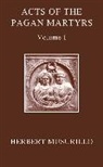 Herbert Musurillo, Herbert A. Musurillo - The Acts of the Christian Martyrs