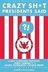 Robert Schnakenberg - Crazy Sh*t Presidents Said