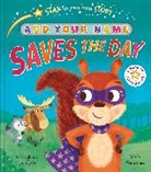Georgiana Deutsch, Vicki Gausden - Star in Your Own Story: Saves the Day