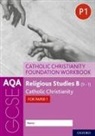 Ann Clucas, Ann Smith Clucas, Andy Lewis, Peter Smith - Aqa Gcse Religious Studies B 9 1: Catholic Christianity Foundation