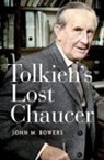 John M. Bowers, John M. (Professor of English Bowers, Bowers John M. - Tolkien's Lost Chaucer