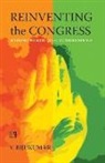 V. Bijukumar - Reinventing the Congress: Economic Policies and Strategies Since 1991