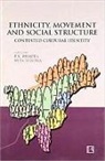 Mita Bhadra, R. K. Bhadra - Ethnicity, Movement and Social Structure: Contested Cultural Identity