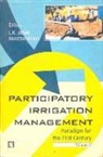 Rakesh Hooja, L. K. Joshi - Participatory Irrigation Management: Paradigm for the 21st Century (Vol. 1 and 2)